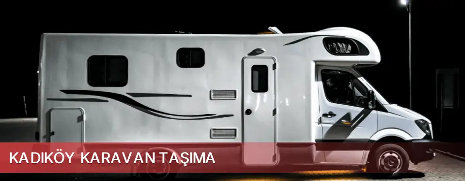 Kadıköy İlçemi Karavan Taşıma